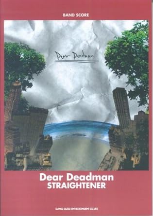 バンドスコア STRAIGHTENER Dear Deadman (バンド・スコア) 楽譜 – 2006/4/25画像